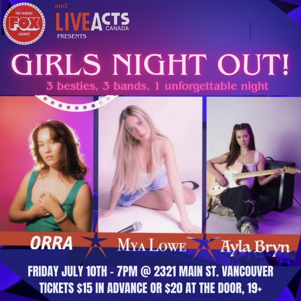 Girls Night Out!: Ayla Bryn / ORRA / Mya Lowe